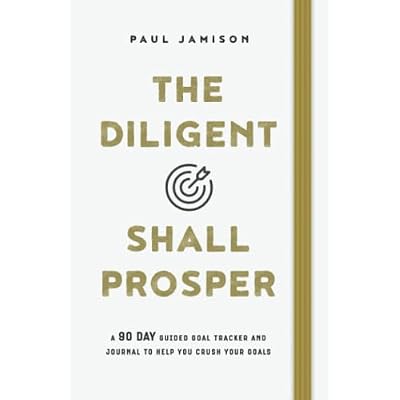 The Diligent Shall Prosper