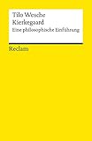 Kierkegaard: Eine philosophische Einführung (Reclams Universal-Bibliothek) - Tilo Wesche 