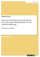 Kann man als Vorgesetzter authentisch sein? Der Authentizit�tsgedanke bei der Mitarbeiterf�hrung 3668012024 Book Cover