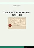 vorschau gzsz sunny  Sächsische Fürstentestamente 1652-1831 (Quellen und Materialien zur sächsischen Geschichte und Volkskunde)