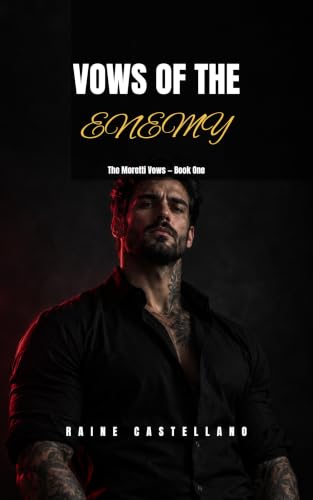Vows of the Enemy: Dark Mafia Romance (The Moretti Vows Book 1)