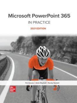 Microsoft PowerPoint 365 Complete: In Practice, 2021 Edition : Pat ...