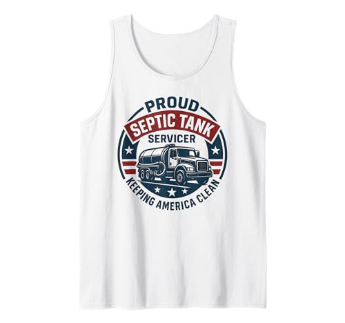 Mens Proud Septic Tank Servicer Keeping America Clean Tank Top