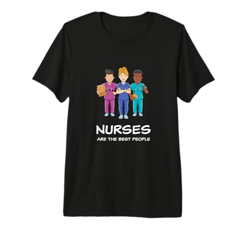 Nurses are The Best People - 1 Gift for a Nurse Premium Tri-Blend T-Shirt