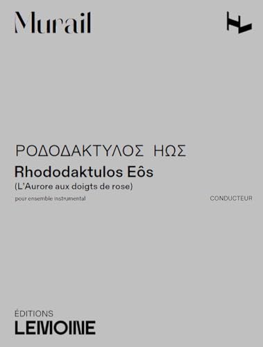 Rhododaktulos Eôs --- Conducteur: Pour ensemble instrumental