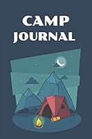 Camp Journal : Summer Camp Book/Notebook/Journal Gift for Kids to Remember Every Moment of Their Incredible Adventure at Camp 1076356710 Book Cover