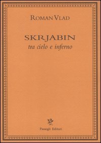 Skrjabin. Tra Cielo E Inferno Skrjabin. Tra Cielo E Inferno