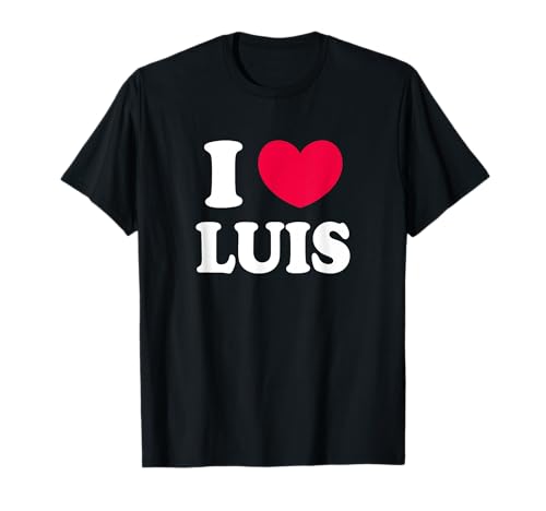 I Love Luis Camiseta