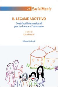 Il legame adottivo. Contributi internazionali per