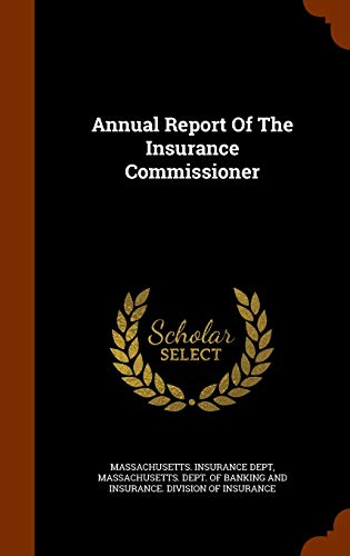 Annual Report Of The Insurance Commissioner 134385752X Book Cover