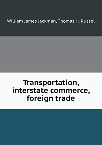 Transportation, interstate commerce, foreign trade 5519328455 Book Cover