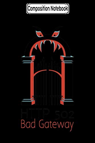 Composition Notebook: Http 502 bad gateway Journal Notebook Blank Lined Ruled 6x9 100 Pages