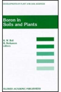 Boron in Soils and Plants: v. 76 (Developments in Plant and Soil Sciences)