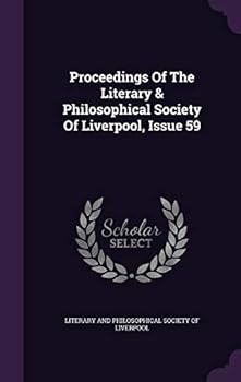 Proceedings of the Literary & Philosophical Society of Liverpool, Issue 59