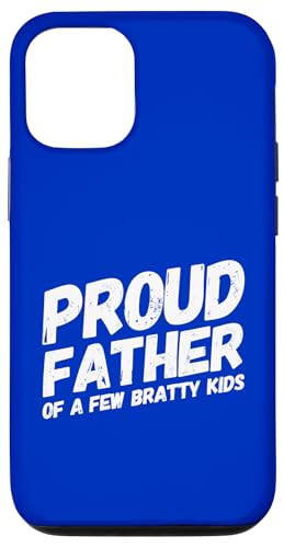 Proud Father Funny Bratty Kids Dads Dad ���[���A ���̓� �X�}�z�P�[�X iPhone 12/12 Pro �p