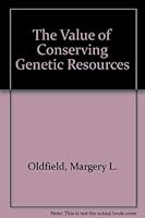 The Value of Conserving Genetic Resources 0878936483 Book Cover