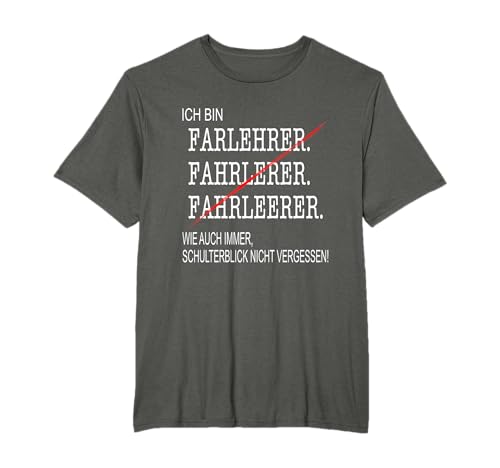 Fahrlehrer Fahrschule Fahrschullehrer T-Shirt
