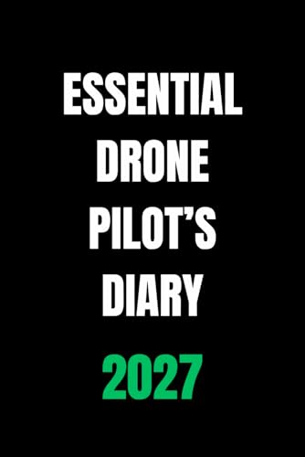 Essential Drone Pilot’s Diary 2027