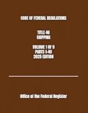 CODE OF FEDERAL REGULATIONS TITLE 46 SHIPPING VOLUME 1 OF 9 PARTS 1-40 2025 EDITION