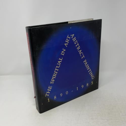 The Spiritual in Art: Abstract Painting, 1890-1985