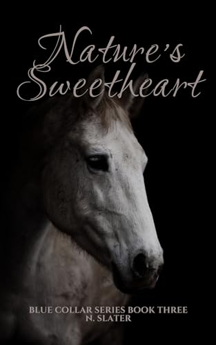 Nature's Sweetheart: An MMM Rancher Novella (Blue Collar Series Book 3)
