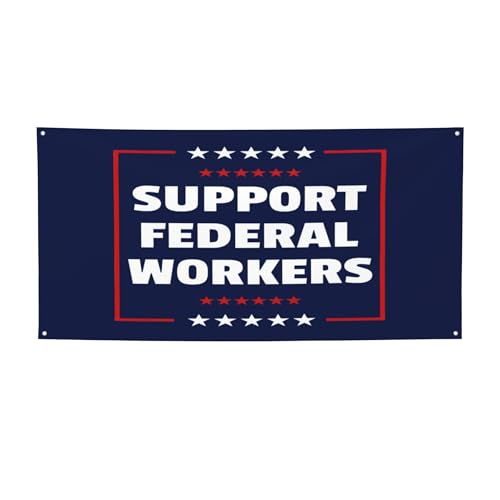 2x4 Ft Support Federal Workers Banner Signs US Patriot Democracy Protest Banners Flag Large Yard Bedroom Decoration