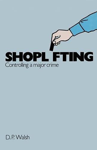 Buy Shoplifting: Controlling a Major Crime — BookShops.in
