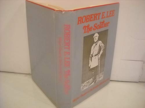 Robert E. Lee the soldier. B00085CHNA Book Cover