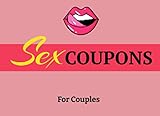  Sex Coupons For Couples: Sexy, Dirty, & Pure Vouchers For Couples, For Boyfriend, Girlfriend, Wife and Husband. funny Idea Gift For Valentines Day, Anniversary, Birthday, Christmas