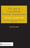 The Law of Cross-border Business Transactions: Principles, Concepts, Skills