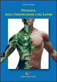 Nuova Cultura Psicologia Della Comunicazione E Del Lavoro