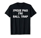 Homme Tee Shirt Homme Manche Courte J'peux Pas J'ai Ball Trap T-Shirt