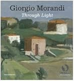  Giorgio Morandi: Towards the Light: Through Light
