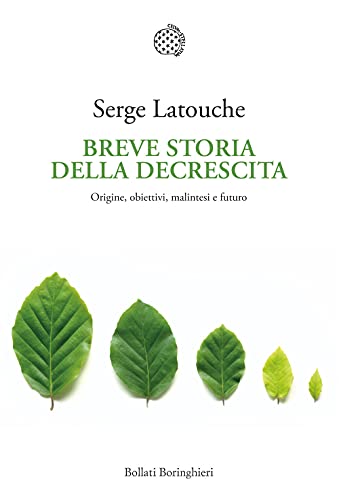 Breve storia della decrescita. Origine, obiettivi, malintesi e futuro