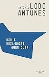 Não é meia-noite quem quer (Portuguese Edition)