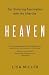 Heaven: Our Enduring Fascination with the Afterlife