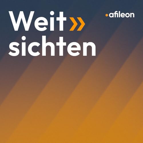 Couverture de Weit>>sichten &ndash; der Podcast f&uuml;r die Beratungsbranche von Afileon