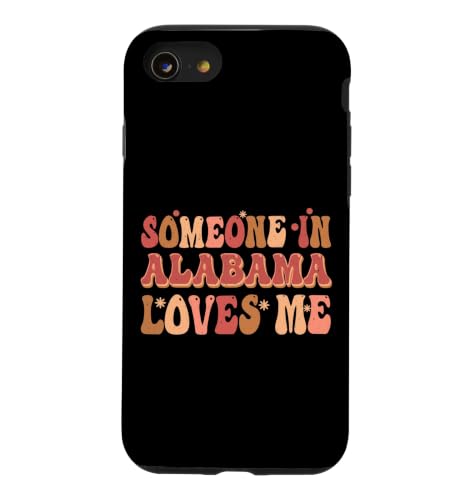 Someone In Alabama Loves Me Groovy ���g�� ���B���e�[�W �X�}�z�P�[�X iPhone SE (2020) / 7 / 8 �p
