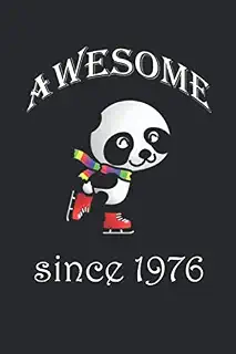 Awesome Since 1976 :: Notebook / Journal Birthday Gift Women/Girl, Men/Boy,gift /120 Pages, 6x9, Soft Cover, Matte Finish
