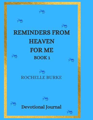 REMINDERS FROM HEAVEN FOR ME BOOK 1