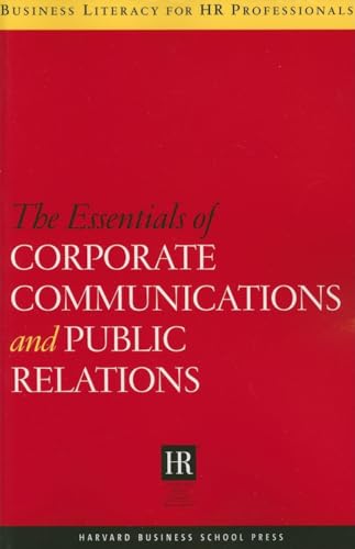 The Essentials of Corporate Communications and Public Relations (Business Literacy for HR Professionals)