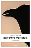 Der Pate von Zug: Kriminalroman (Daniel Garvey)