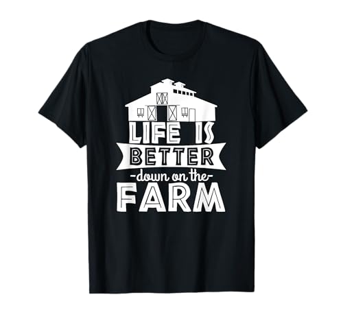 La vida es mejor en la granja - Funny Farmer Camiseta