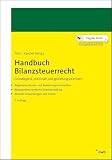 Handbuch Bilanzsteuerrecht: Grundlegend, praxisnah und gestaltungsorientiert.