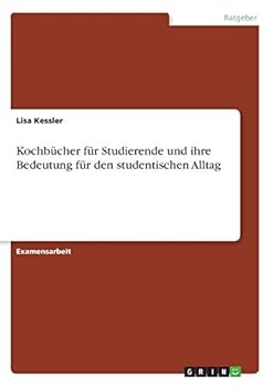 Paperback Kochbücher für Studierende und ihre Bedeutung für den studentischen Alltag [German] Book