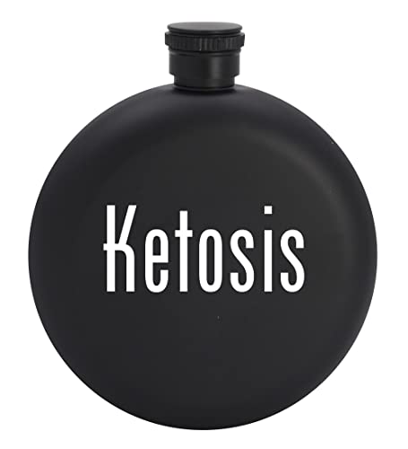 Ketosis - 5Oz Round Drinking Alcohol Flask #TOP12