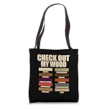 Funny Wood Pieces Woodmaking Quotes Check Out My Wood Quotes Tote Bag