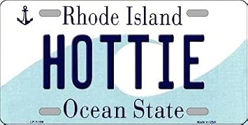Hottie Rhode Island Novelty Metal Vanity License Plate Tag LP-11198