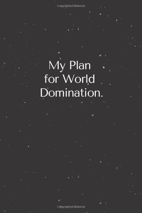 My Plan For World Domination.:Blank And Lined Journal Notebook | Gag Coworker Gift Funny Office Notebooks