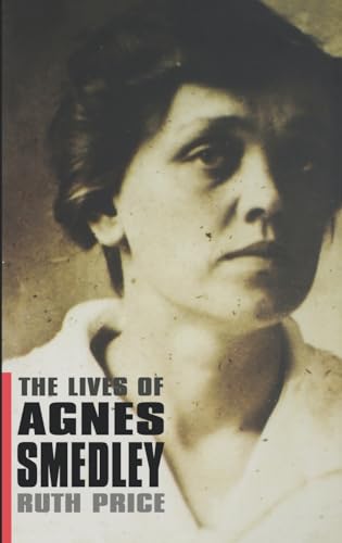 The Lives of Agnes Smedley